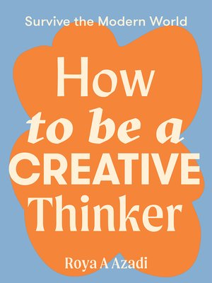 How to Be a Creative Thinker - ebook